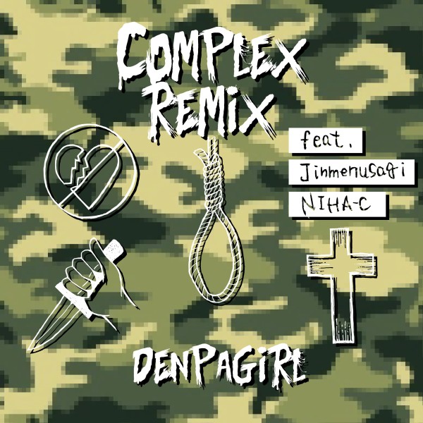 COMPLEX REMIX feat. Jinmenusagi, NIHA-C