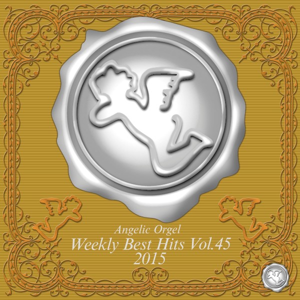 Weekly Best Hits Vol.45 2015 (オルゴールミュージック)