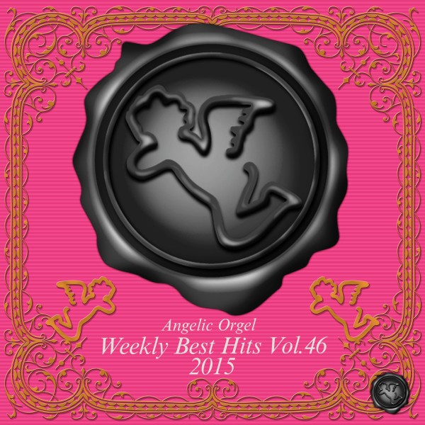 Weekly Best Hits Vol.46 2015 (オルゴールミュージック)