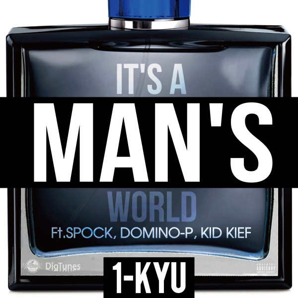 IT'S A MAN'S WORLD (feat. SPOCK, DOMINO-P & KID KIEF) -Single