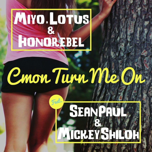 Cmon Turn Me On (feat. Sean Paul & Mickey Shiloh)