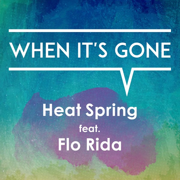 When It's Gone (feat. Flo Rida)
