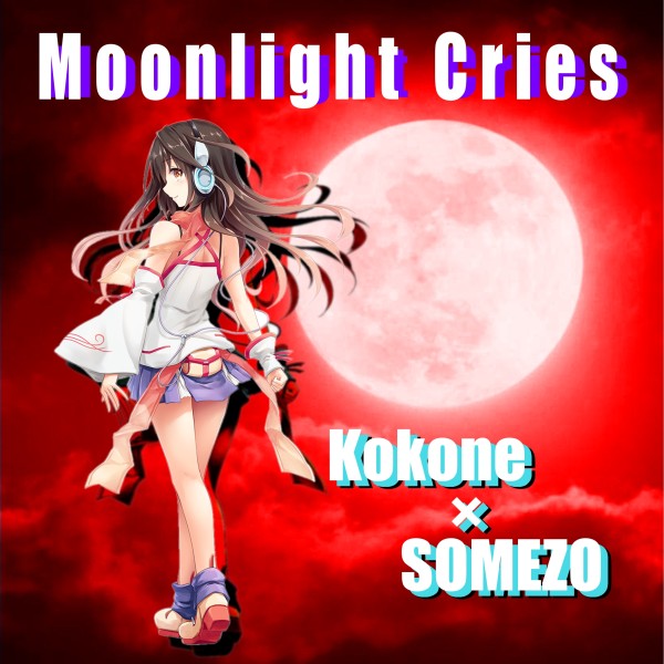 Moonlight Cries feat.kokone