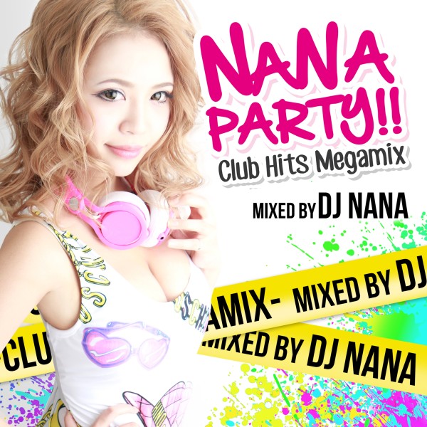 NANA PARTY!! -Club Hits Megamix- ナナパ