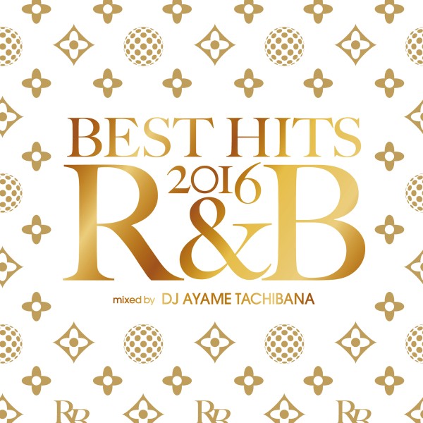 BEST HITS 2016 R&B mixed by DJ AYAME TACHIBANA