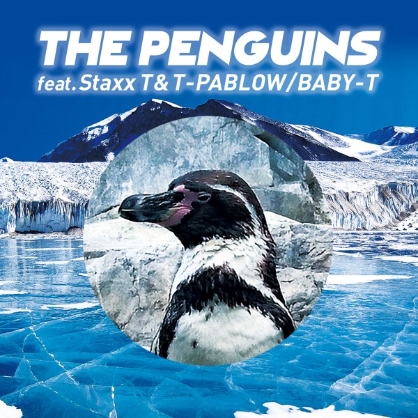 THE PENGUINS (feat. Staxx T & T-PABLOW)