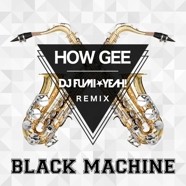 How Gee (DJ FUMI★YEAH! Remix)