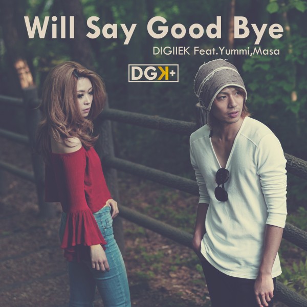 Will Say Good Bye feat. Yummi,Masa