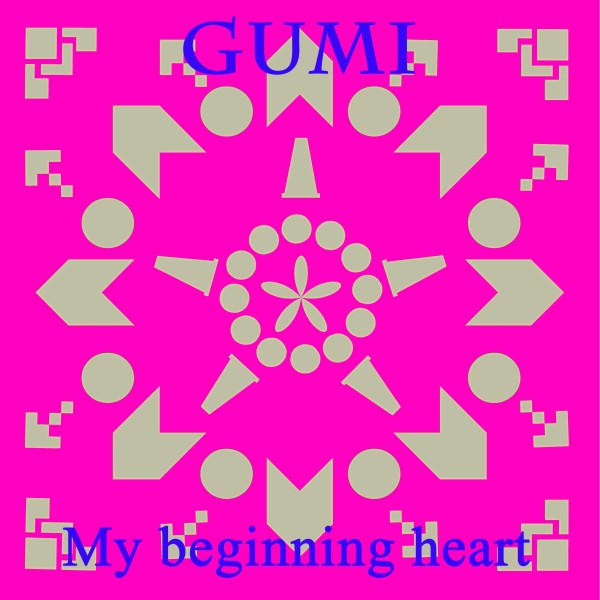 My beginning heart feat.GUMI
