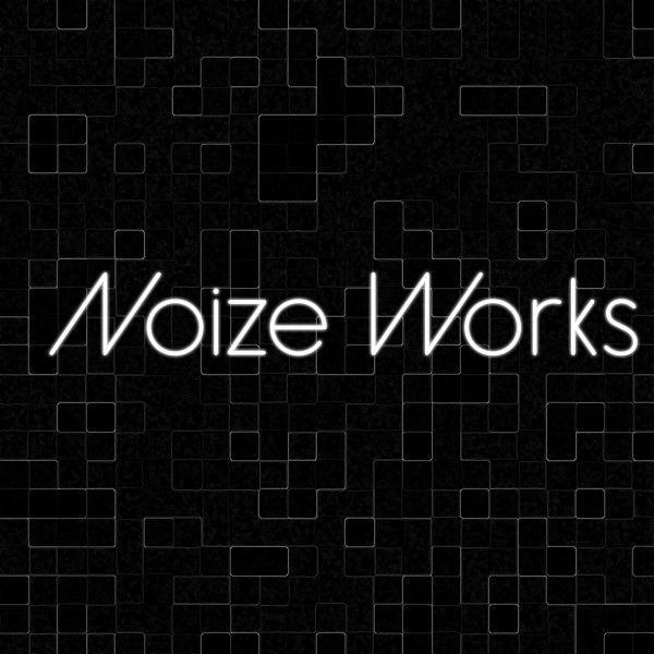 Noize Works Part.1