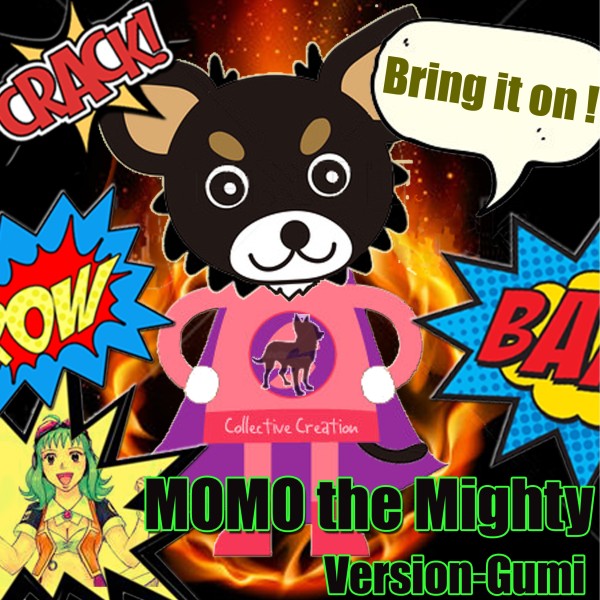 MOMO the Mighty feat.GUMI