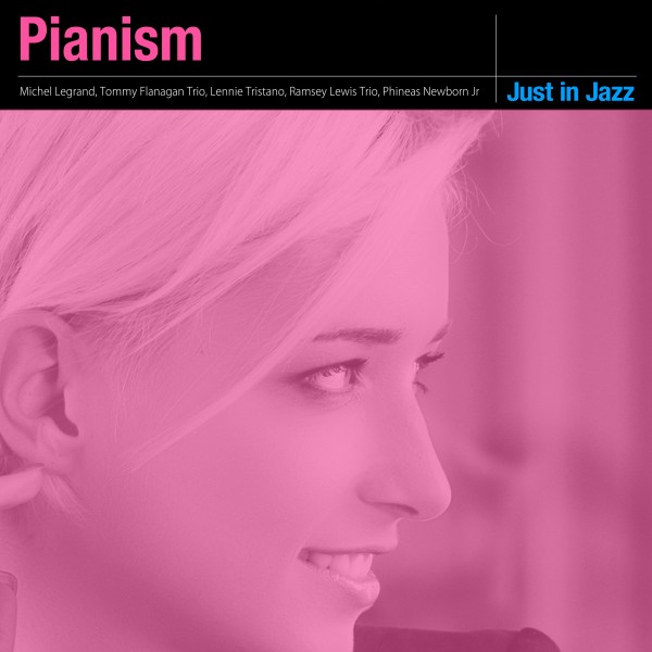 Just in Jazz - Pianism (Selected by Groove Connect)