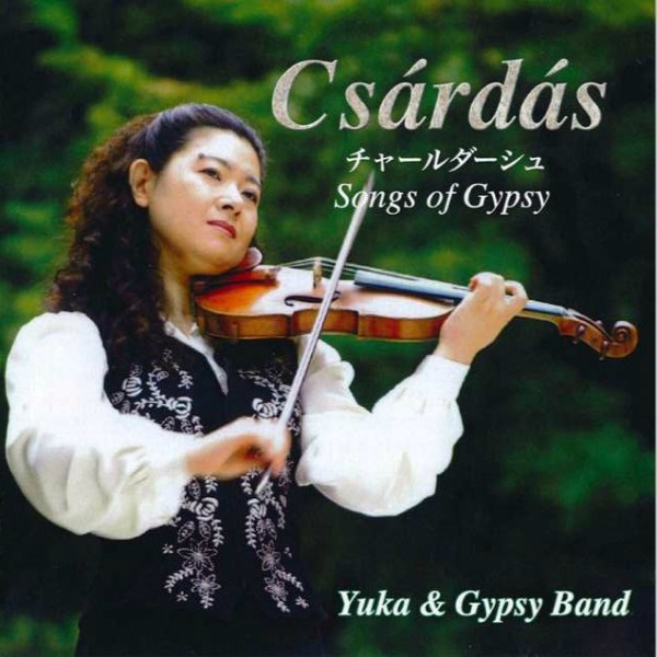 チャールダーシュ　yuka＆Gypsy Band