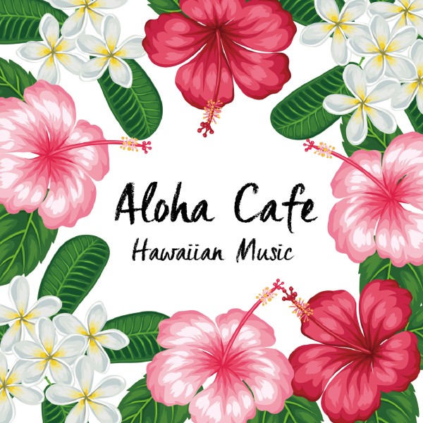 Aloha Cafe -Hawaiian Music-