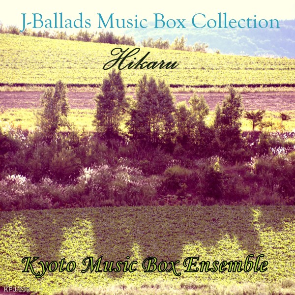 J-Ballads Music Box Collection 光Hikaru