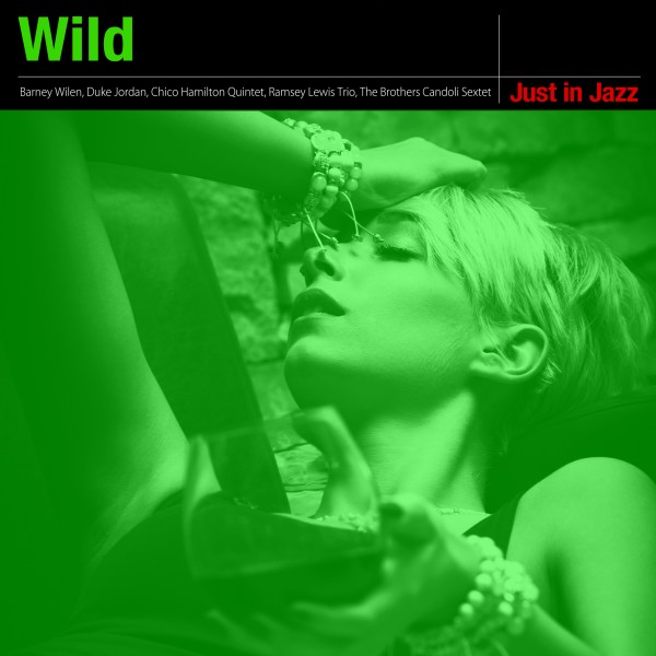 Just in Jazz - Wild (Selected by Groove Connect)