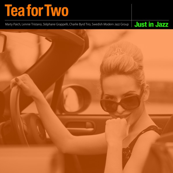 Just in Jazz - Tea for Two (Selected by Groove Connect)
