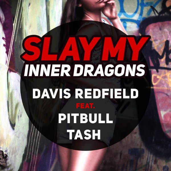 Slay My (Inner Dragons) (feat. Tash & Pitbull)