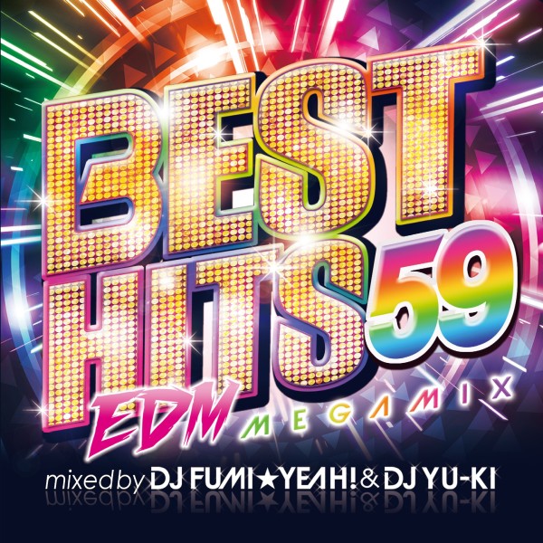 BEST HITS 59  Megamix mixed by DJ FUMI★YEAH! & DJ YU-KI