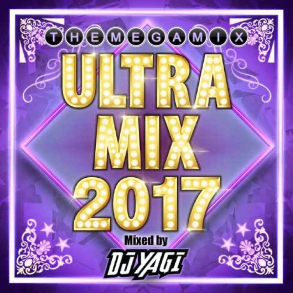 ULTRA MIX 2017 Mixed by DJ YAGI