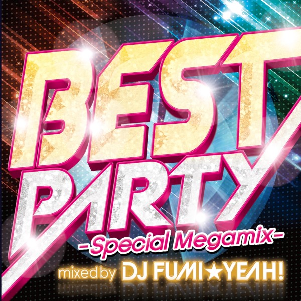 BEST PARTY -Special Megamix-