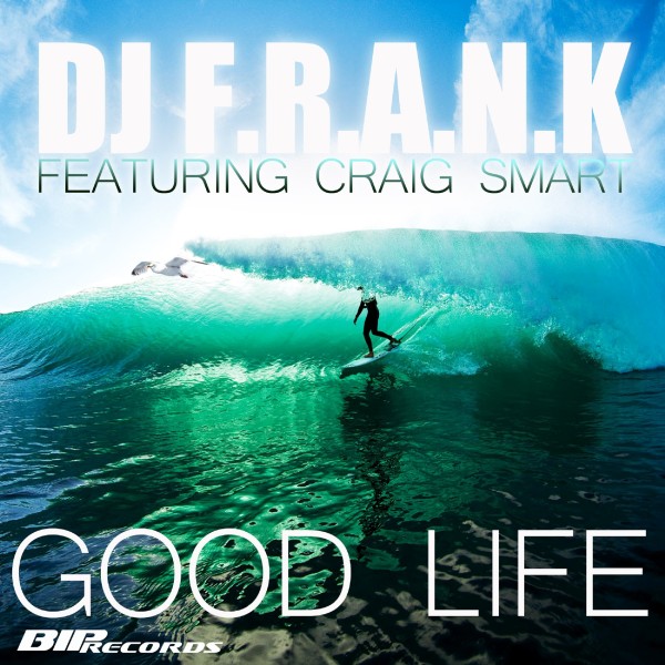 Good Life (feat. Craig Smart )