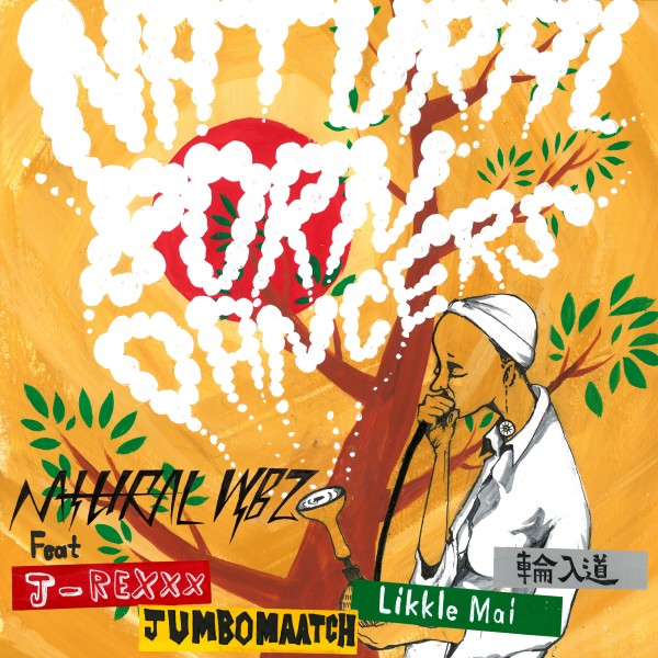 Natural Born Dancers (feat. J-REXXX, JUMBO MAATCH, Likkle Mai & 輪入道)
