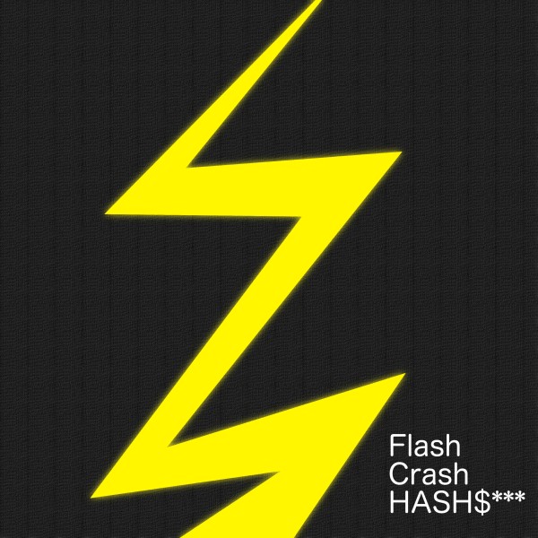 Flash / Crash / Hash$***
