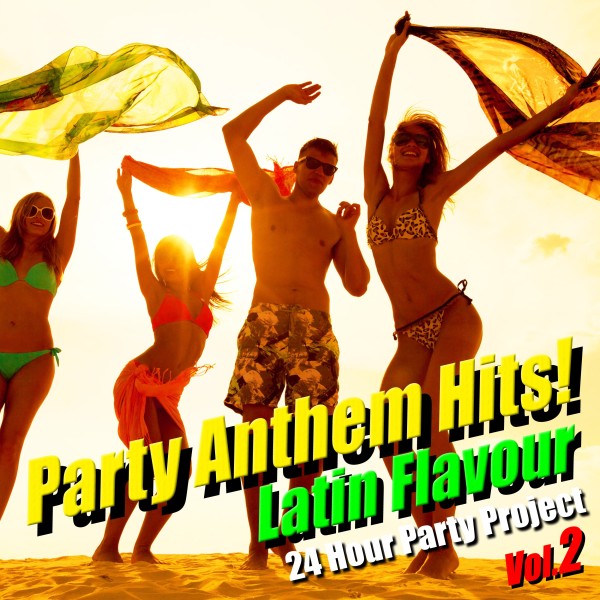 Party Anthem Hits! Latin Flavour Vol.2