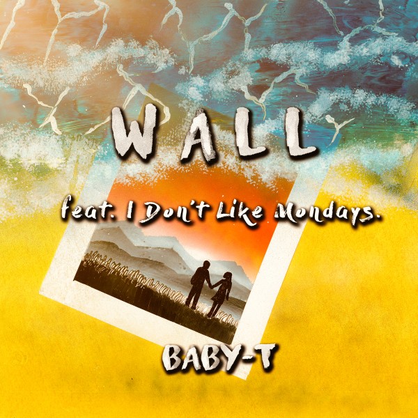 Wall (feat. I Don't Like Mondays.)