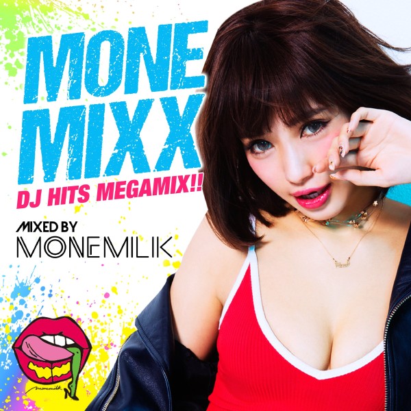 MONEMIXX -DJ HITS MEGAMIX!!- mixed by monemilk