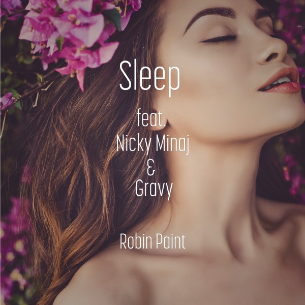 Sleep (feat. Nicky Minaj & Gravy)