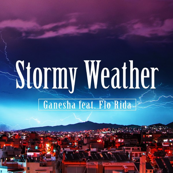 Stormy Weather (feat.Flo Rida)