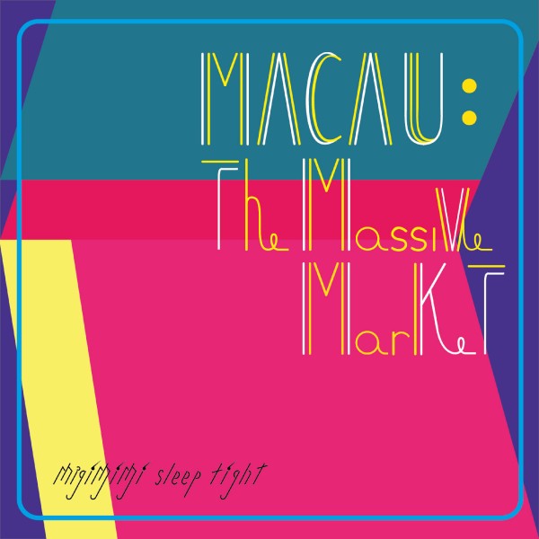 MACAU:The Massive Market