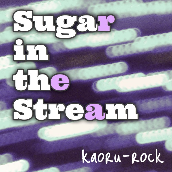 Sugar in the Stream feat.Lily