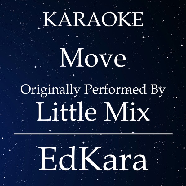 Move (Originally Performed by Little Mix) [Karaoke No Guide Melody Version]