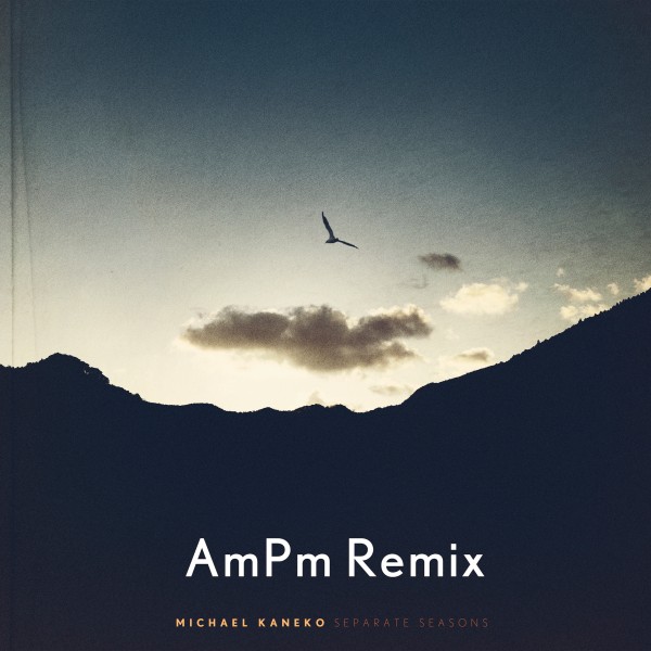 Separate Seasons (AmPm Remix)