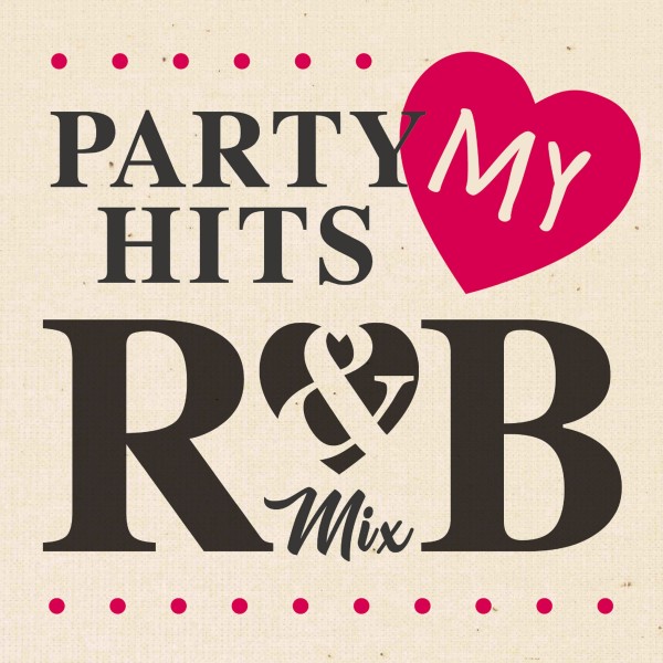 PARTY HITS MY R&B MIX