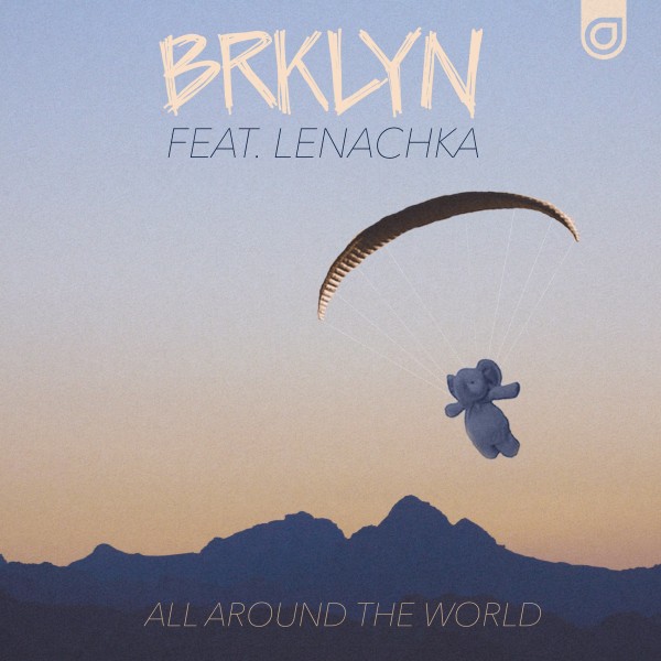 All Around The World (feat. Lenachka)