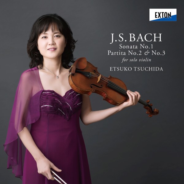 J.S.バッハ：無伴奏ヴァイオリン・ソナタ第 1番、パルティータ第 2番、第 3番