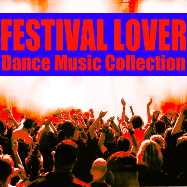 Festival Lover  -フェス気分を盛り上げる15曲-