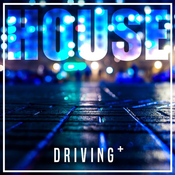 DRIVING+ -HOUSE EDITION-