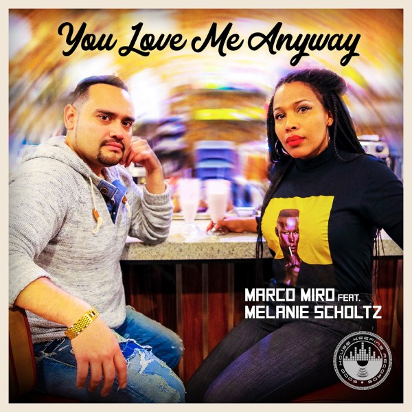 You Love Me Anyway [feat. Melanie Scholtz]