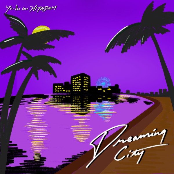 Dreaming City feat. HIYADAM