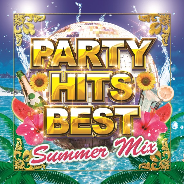 PARTY HITS BEST SUMMER MIX