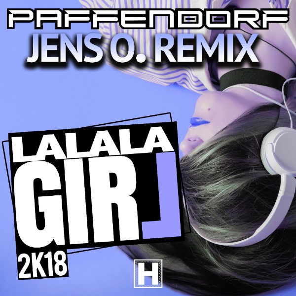 Lalala Girl 2K18 (Jens O. Remix)