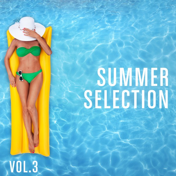 SUMMER SELECTION -夏に聴きたい15曲- Vol.3