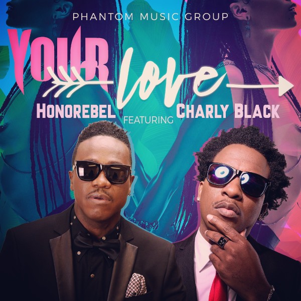 Your Love (feat. Charly Black)