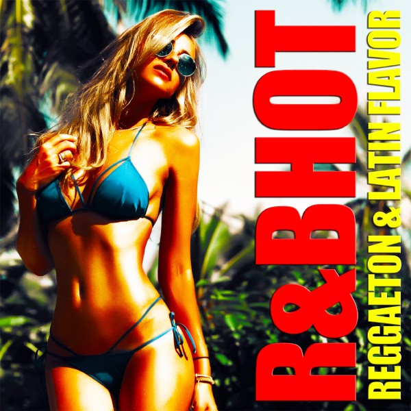 R&B HOT -Reggaeton & Latin Flavor-