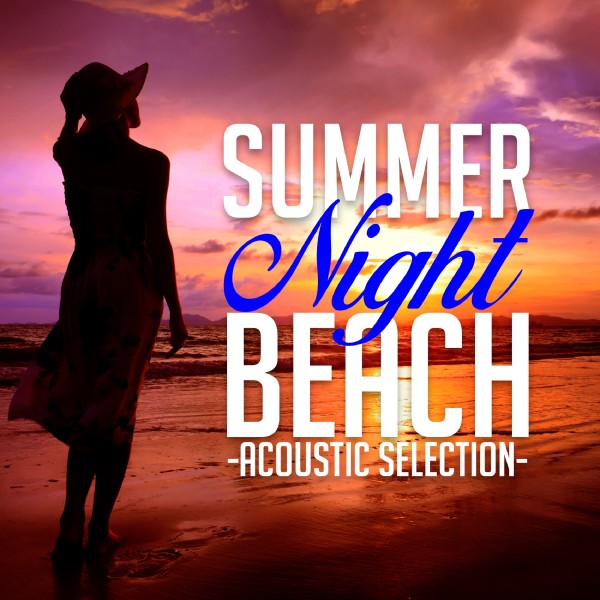 Summer Night Beach -ACOUSTIC SELECTION-